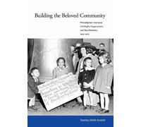 Stanley Keith Arnold Building the Beloved Community (Copertina rigida)