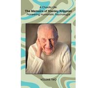 Stanley Krippner A Chaotic Life (Volume 2) (Copertina rigida)