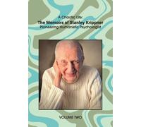 Stanley Krippner A Chaotic Life (Volume 2) (Tascabile)