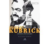 Stanley Kubrick. Odissea nell'incipit