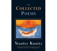 Stanley Kunitz The Collected Poems (Tascabile)