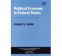 Stanley L. Winer Political Economy in Federal States (Copertina rigida)