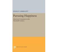 Stanley Lebergott Pursuing Happiness (Copertina rigida) Princeton Legacy Library