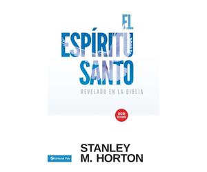 Stanley M Horton El Espíritu Santo Revelado En La Biblia (Tascabile)