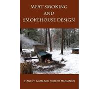 Stanley Marianski Adam Marianski Robert M Meat Smoking And Smokehous (Tascabile)
