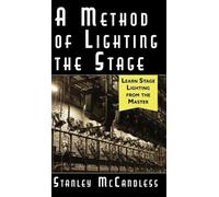 Stanley McCandless A Method of Lighting the Stage 4th Edition (Copertina rigida)
