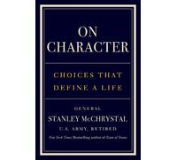 Stanley McChrystal On Character (Copertina rigida)