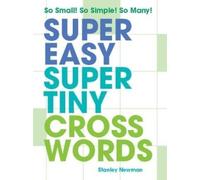 Stanley Newman Super Easy Super Tiny Crosswords (Tascabile)
