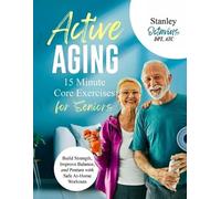 Stanley Octavius 15 Minute Core Exercises for Seniors (Tascabile)