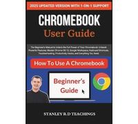 Stanley R D Teachings Chromebook 2025 User Guide (Tascabile)