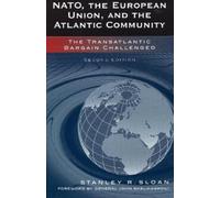 Stanley R. Sloa NATO, the European Union, and the Atlantic Communit (Tascabile)