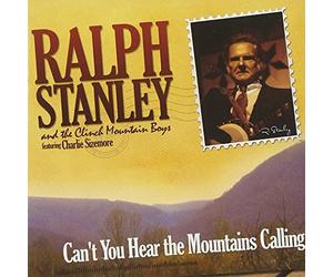 Stanley, Ralph & Clinch Mountain - Can't You Hear The Mountains Calling