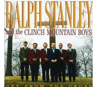 Stanley, Ralph & Clinch Mountain - Cry From The Cross