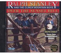Stanley, Ralph & Clinch Mountain - Over The Sunset Hill