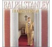 Stanley, Ralph - I'll Answer The Call