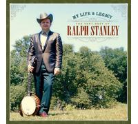 Stanley, Ralph - My Life & Legacy: Very Best Of Ralph