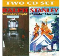 Stanley, Ralph - Saturday Night & Sunday (2 CD)