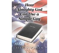 Stanley Ridlen How Almighty God Can Use a Simple Guy (Tascabile)