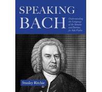 Stanley Ritchie Speaking Bach (Tascabile)