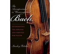 Stanley Ritchie The Accompaniment in "Unaccompanied" Bach (Tascabile)
