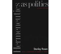 Stanley Rosen Pippin, Robert B. Stanley Rose Hermeneutics as Politic (Tascabile)