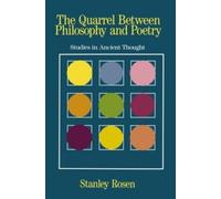 Stanley Rosen The Quarrel Between Philosophy and Poetry (Tascabile)
