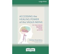 Stanley Rosenberg Accessing the Healing Power of the Vagus Nerve (Tascabile)