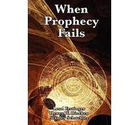 Stanley Schachter Leon Festinger Henry W Riecken When Prophecy Fails (Tascabile)