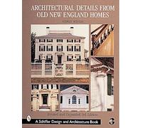 Stanley Schuler Architectural Details from Old New England Homes (Tascabile)