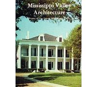 Stanley Schuler Mississippi Valley Architecture (Copertina rigida)