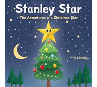 Stanley Star: The Adventures of a Christmas Star
