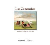 Stanley T Noyes Los Comanches (Tascabile)