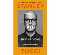 Stanley Tucci What I Ate in One Year (Copertina rigida)