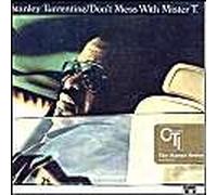 Stanley Turrentine - Don't Mess With Mr. T