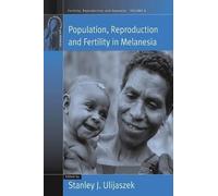 Stanley Ulijasze Population, Reproduction and Fertility in Melanesi (Tascabile)