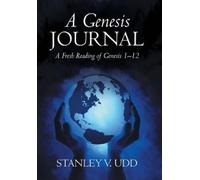 Stanley V Udd A Genesis Journal (Copertina rigida)