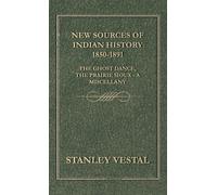Stanley Vestal New Sources Of Indian History 1850-1891 (Copertina rigida)
