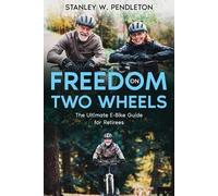 Stanley W Pendleton Freedom on Two Wheels (Tascabile)