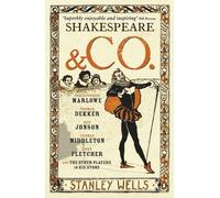 Stanley Wells Shakespeare and Co. (Tascabile)