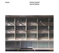 Stanlislaus Von Moos Peter Fischli & David Weiss: Haus (Copertina rigida)