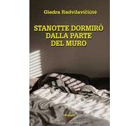 Stanotte dormirò dal lato del muro