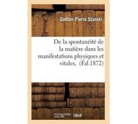 Stanski-G-P de la Spontanéité de la Matière Dans Les Manifestations (Tascabile)