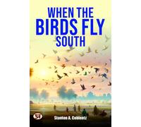 Stanton A (Stanton Arthur) Coblentz When the Birds Fly South (Tascabile)