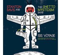 Stanton Davis' Ghetto Mysticism - Isis Voyage (Unreleased Music & Alternative Mixes