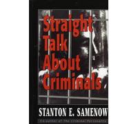 Stanton E. Samenow Straight Talk about Criminals (Copertina rigida)