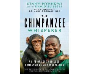 Stany Nyandwi The Chimpanzee Whisperer (Copertina rigida)