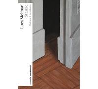Stanze. Abitare il desiderio - Molinari Luca
