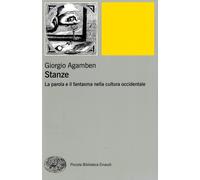 Stanze. La parola e il fantasma nella cultura occidentale - Agamben Giorgio