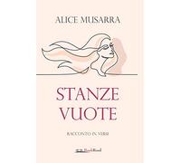 Stanze vuote. Racconto in versi