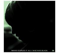 Mavis Staples If All I Was Was Black (Vinyl LP) 12" Album